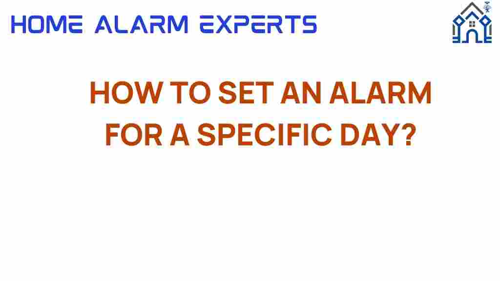 set-an-alarm-for-a-specific-day