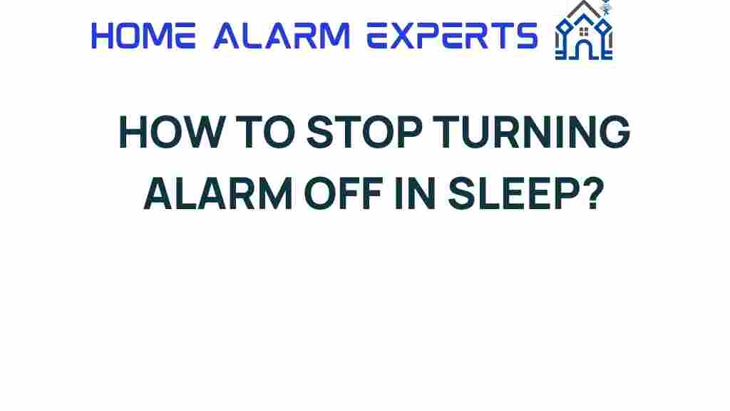 how-to-stop-turning-alarm-off-in-sleep