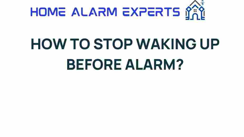 stop-waking-up-before-alarm
