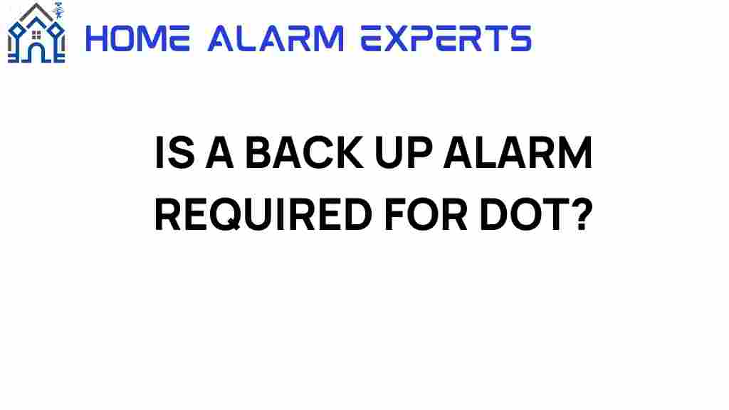 is-a-back-up-alarm-required-for-dot
