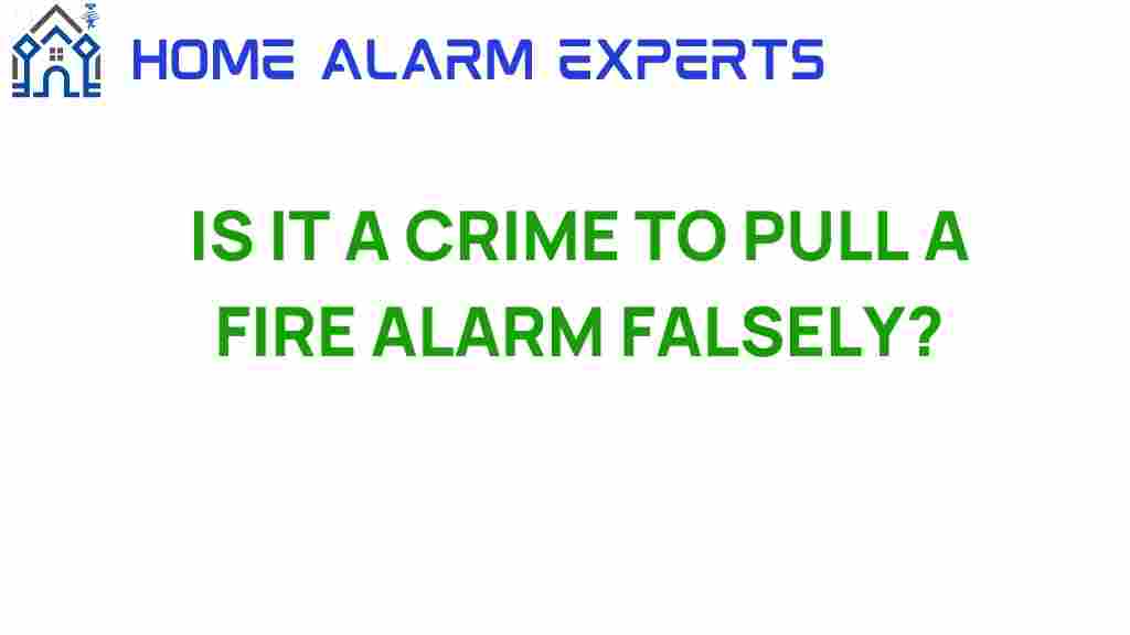 is-it-a-crime-to-pull-a-fire-alarm-falsely