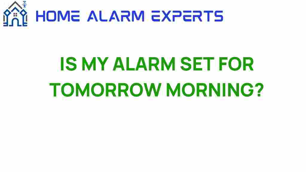 is-my-alarm-set-for-tomorrow-morning