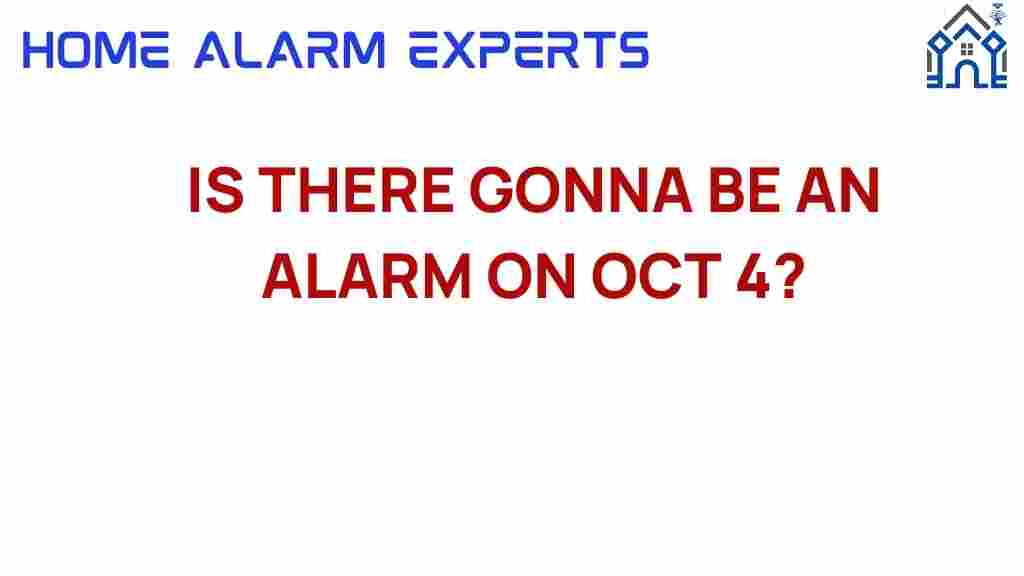 will-there-be-an-alarm-on-october-4