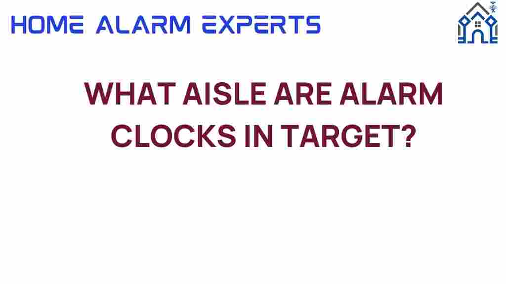 discovering-where-alarm-clocks-are-hidden-in-target