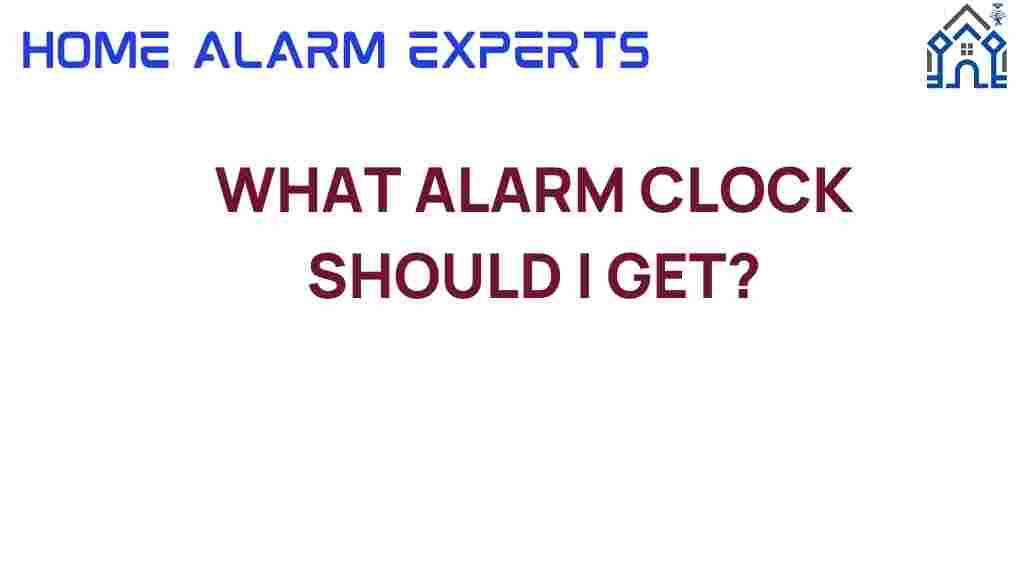 what-alarm-clock-should-i-get