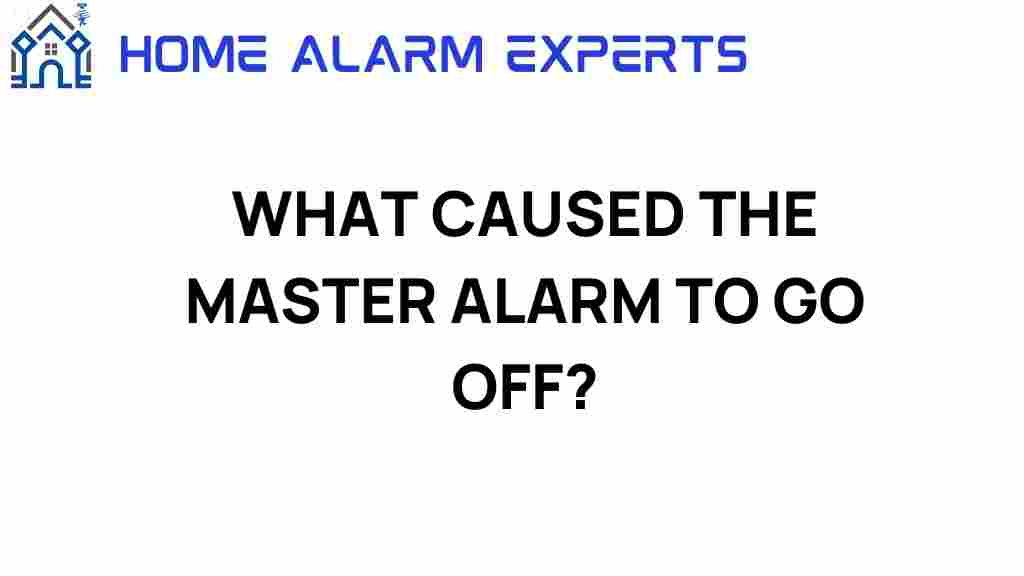 what-caused-the-master-alarm-to-go-off