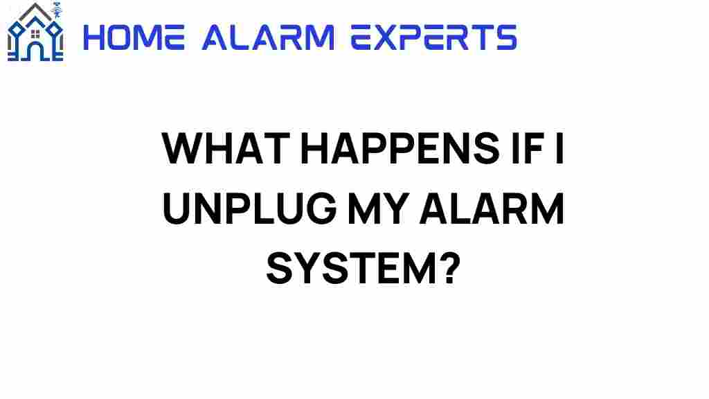 what-happens-if-i-unplug-my-alarm-system