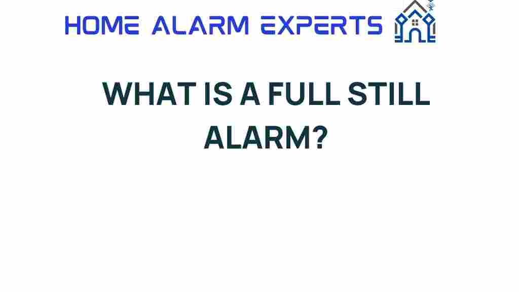 full-still-alarm