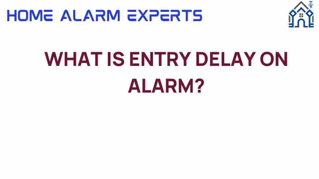 entry-delay-on-alarm