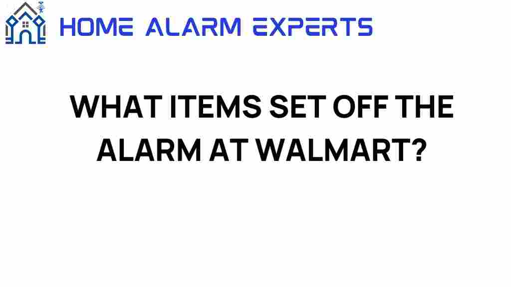 what-items-set-off-the-alarm-at-walmart