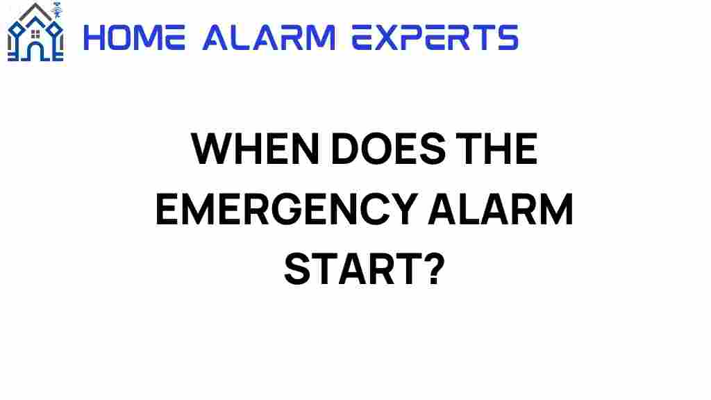 when-does-the-emergency-alarm-start
