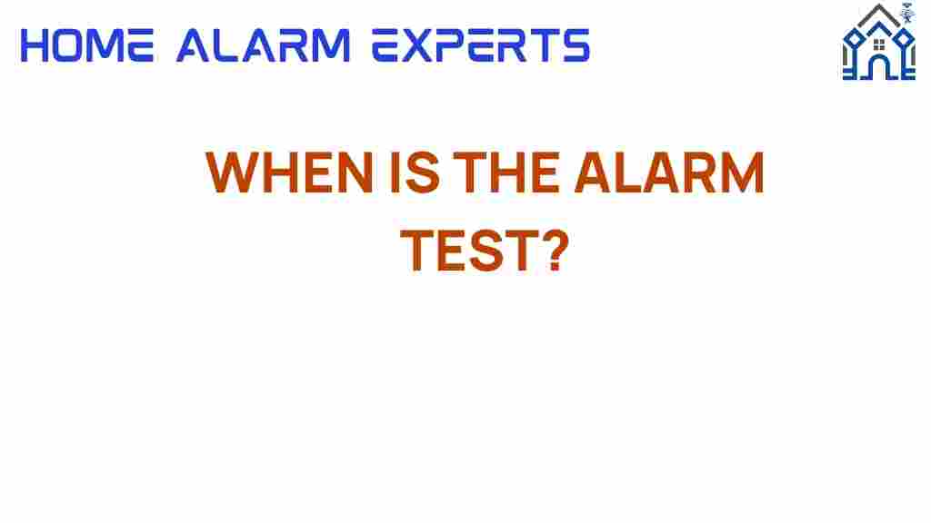 when-is-the-alarm-test