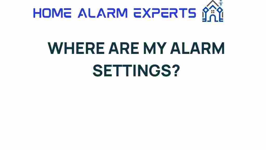 where-are-my-alarm-settings