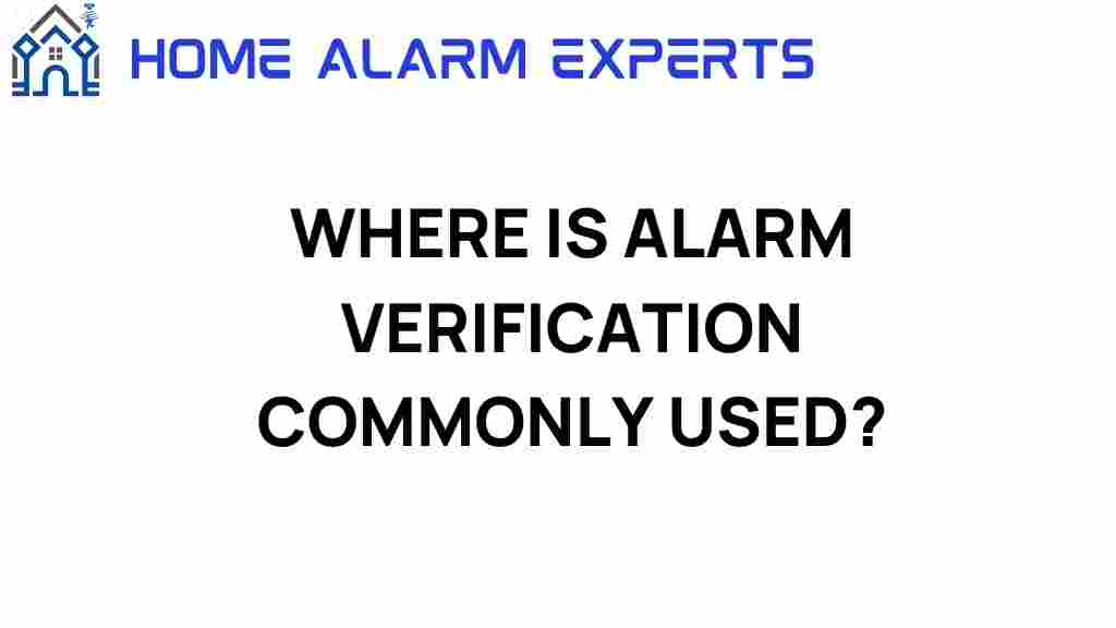 alarm-verification-usage