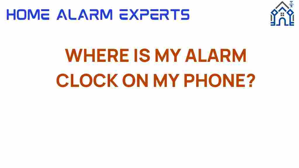 where-is-my-alarm-clock-on-my-phone