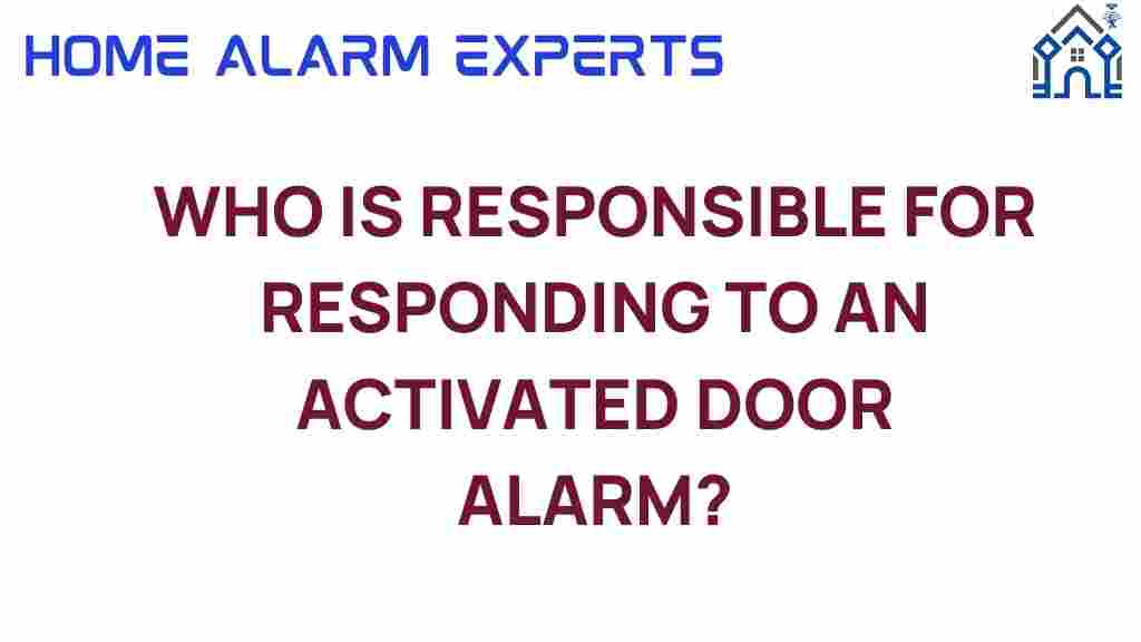 who-is-responsible-for-responding-door-alarm