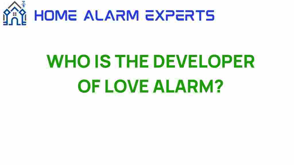 who-is-the-developer-of-love-alarm