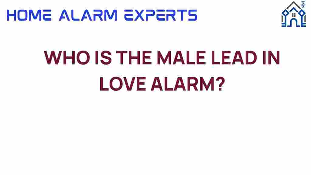 who-is-the-male-lead-in-love-alarm