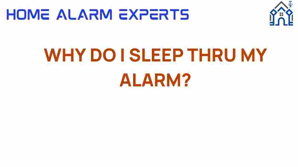 why-do-i-sleep-through-my-alarm