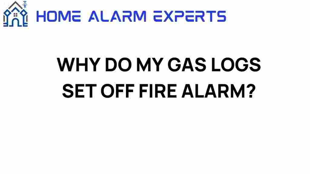 why-do-my-gas-logs-set-off-fire-alarm
