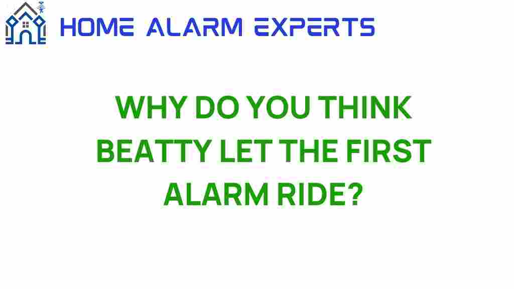 why-did-beatty-let-the-first-alarm-ride