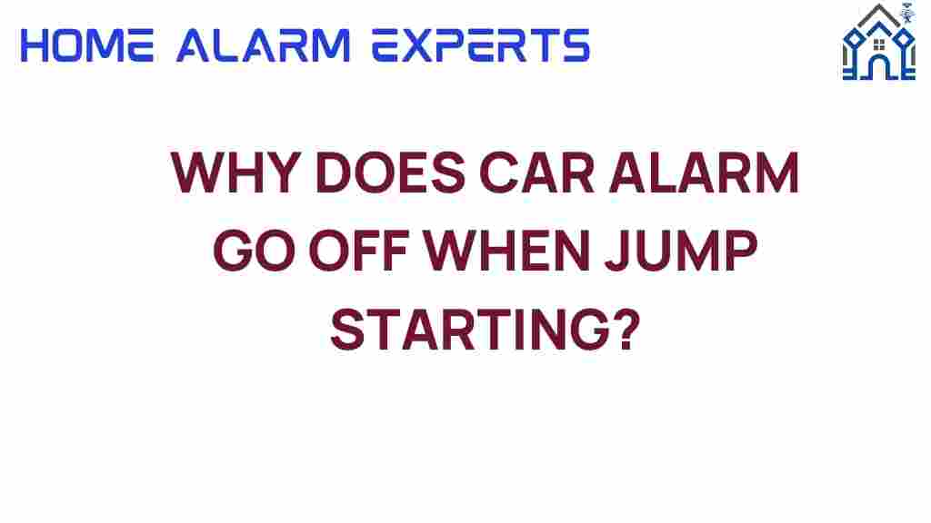 why-does-car-alarm-go-off-when-jump-starting