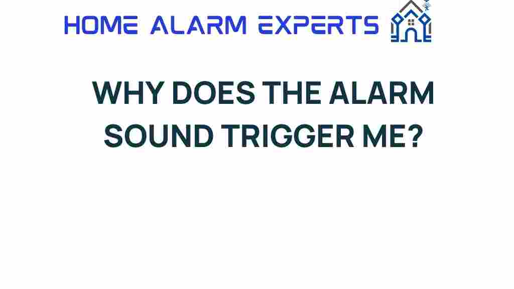 why-does-the-alarm-sound-trigger-anxiety