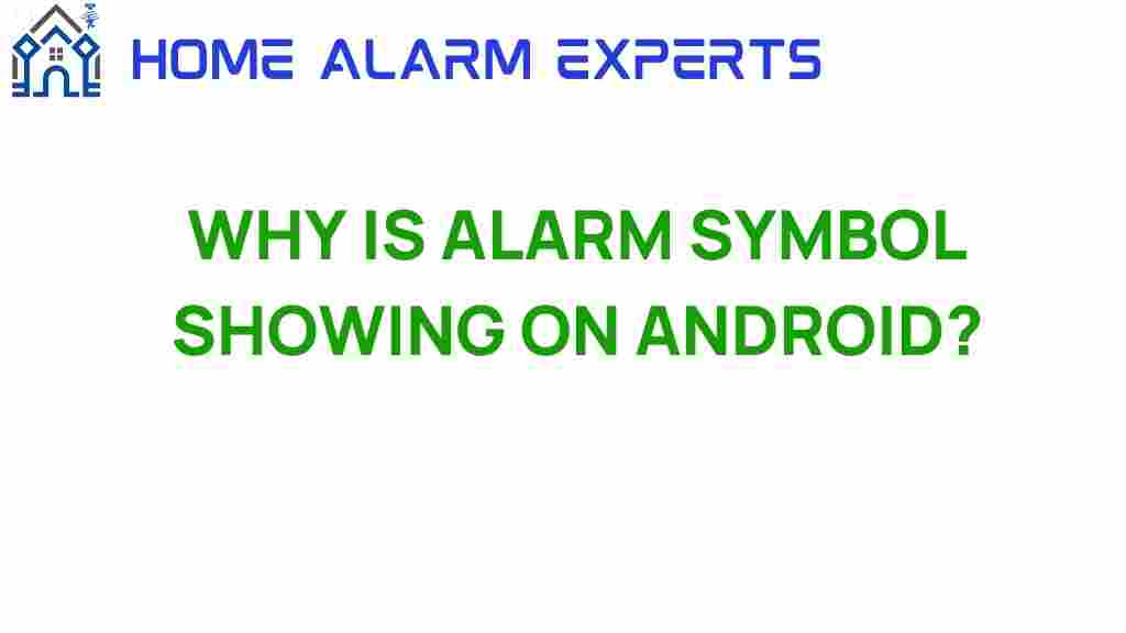 why-is-alarm-symbol-showing-on-android
