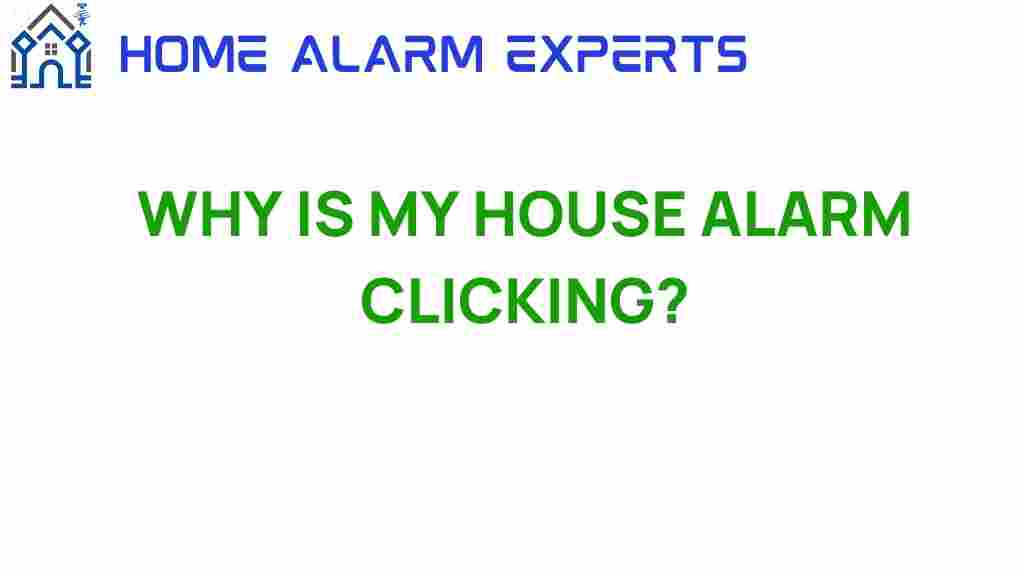 why-is-my-house-alarm-clicking