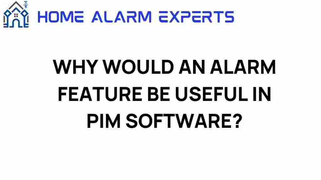 unlocking-alarm-feature-pim-software