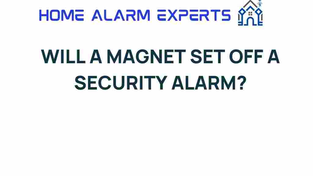 can-a-magnet-trigger-security-alarm
