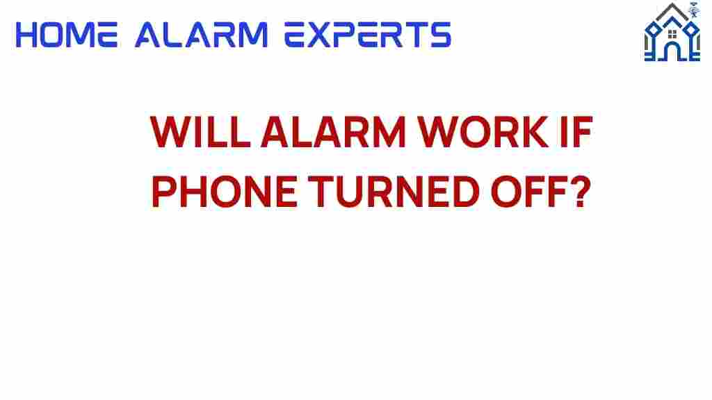 will-alarm-work-if-phone-turned-off