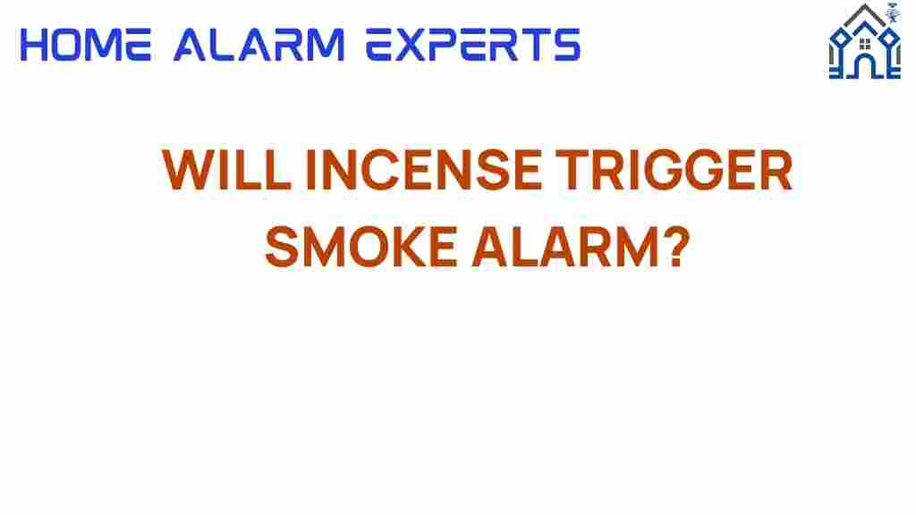 will-incense-trigger-smoke-alarm