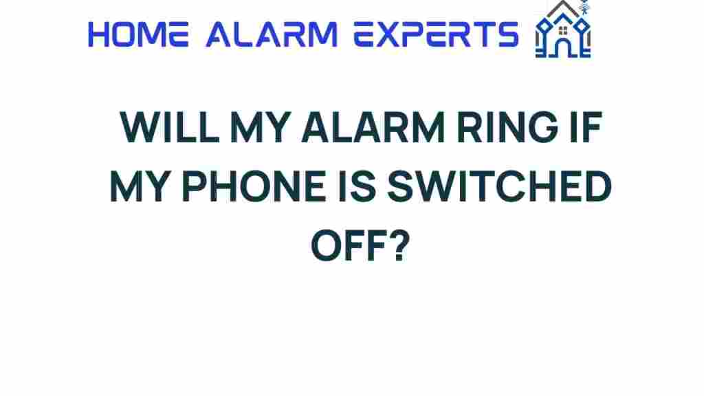 will-my-alarm-ring-if-phone-switched-off